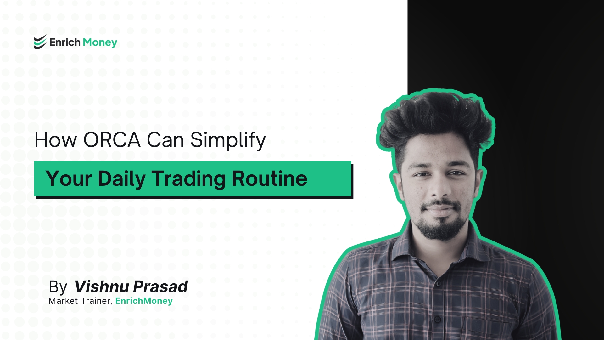 How ORCA Can Simplify Your Daily Trading Routine
